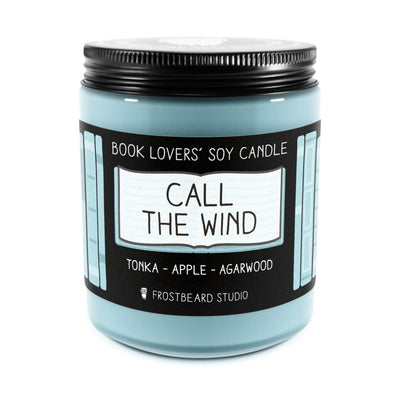 Call the Wind  -  8 oz Jar  -  Book Lovers' Soy Candle  -  Frostbeard Studio