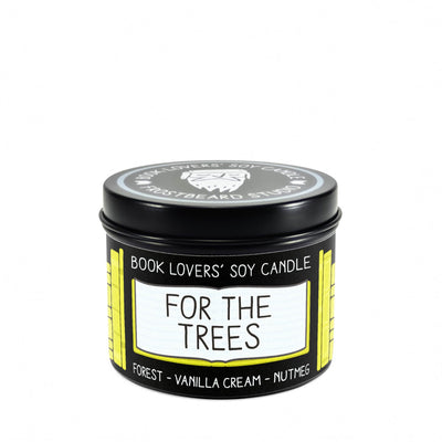 For the Trees - 4 oz Tin - Book Lovers' Soy Candle - Frostbeard Studio