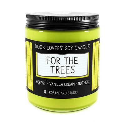 For the Trees - 8 oz Jar - Book Lovers' Soy Candle - Frostbeard Studio