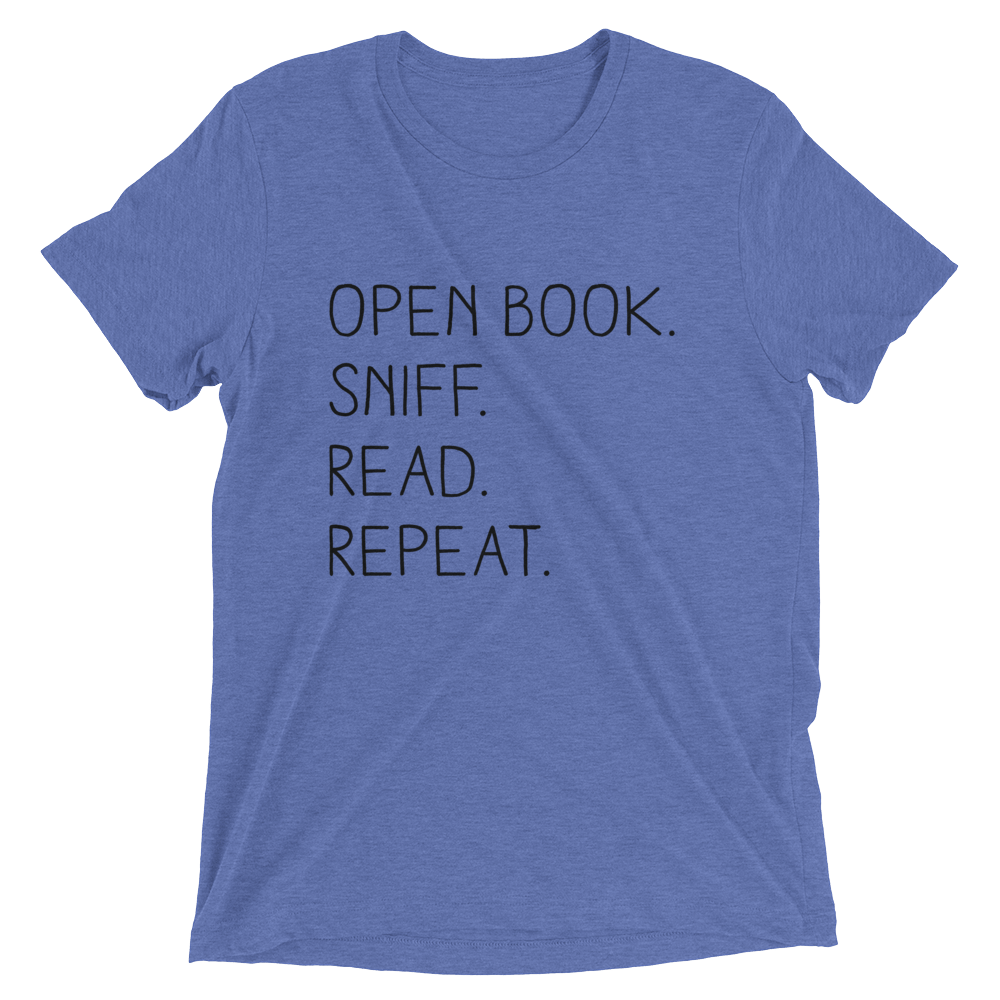 “Open Book. Sniff. Read. Repeat.” - T-Shirt  -  Blue Triblend / XS  -  T-Shirt  -  Frostbeard Studio